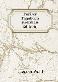 Pariser Tagebuch (German Edition)