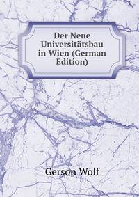 Der Neue Universitatsbau in Wien (German Edition)