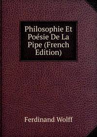 Philosophie Et Poesie De La Pipe (French Edition)