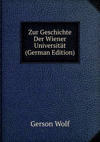 Zur Geschichte Der Wiener Universitat (German Edition)