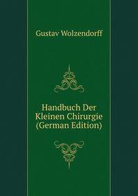 Handbuch Der Kleinen Chirurgie (German Edition)