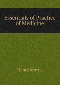 Essentials of Practice of Medicine