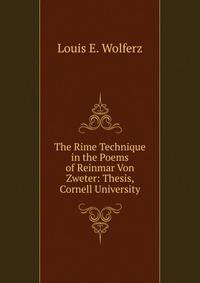 The Rime Technique in the Poems of Reinmar Von Zweter: Thesis, Cornell University