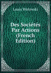 Des Societes Par Actions (French Edition)