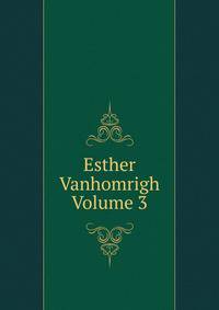 Esther Vanhomrigh Volume 3