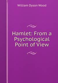 Hamlet: From a Psychological Point of View