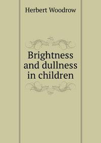 Brightness and dullness in children