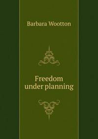 Freedom under planning