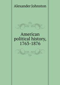 American political history, 1763-1876