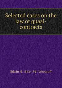 Selected cases on the law of quasi-contracts