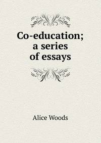 Co-education; a series of essays