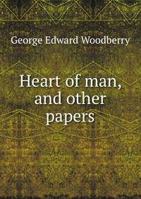 Heart of man, and other papers