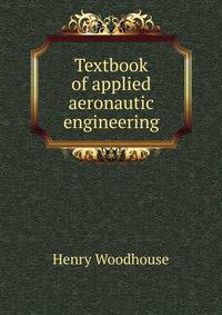 Textbook of applied aeronautic engineering