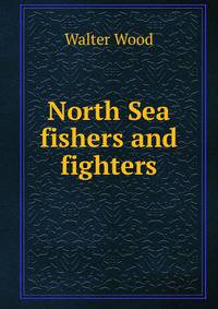 North Sea fishers and fighters