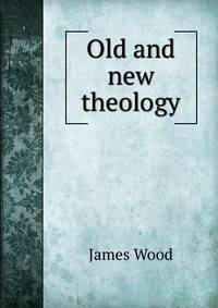 Old and new theology
