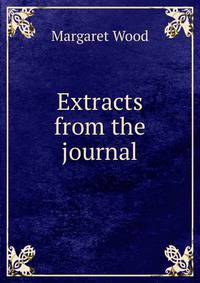 Extracts from the journal