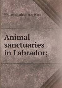 Animal sanctuaries in Labrador;