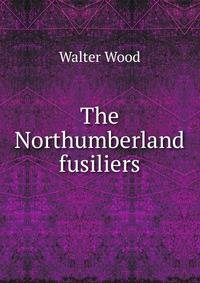The Northumberland fusiliers