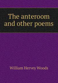 The anteroom and other poems