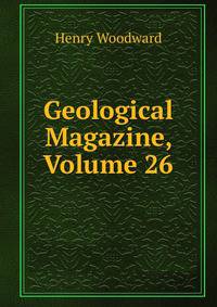 Geological Magazine, Volume 26