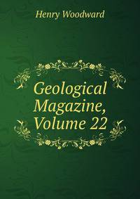 Geological Magazine, Volume 22
