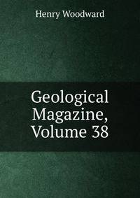 Geological Magazine, Volume 38