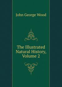 The Illustrated Natural History, Volume 2