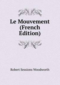 Le Mouvement (French Edition)
