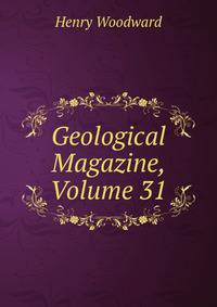 Geological Magazine, Volume 31