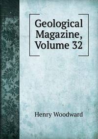Geological Magazine, Volume 32