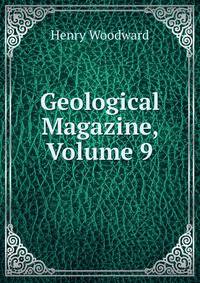 Geological Magazine, Volume 9