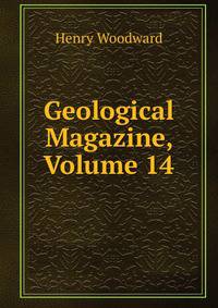 Geological Magazine, Volume 14
