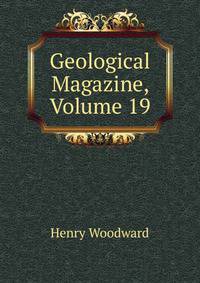 Geological Magazine, Volume 19