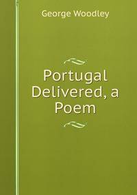 Portugal Delivered, a Poem
