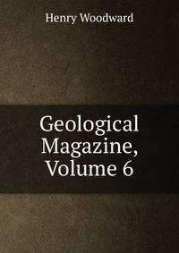 Geological Magazine, Volume 6