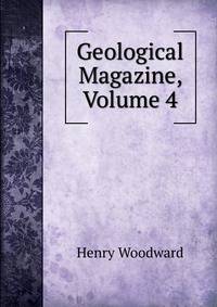 Geological Magazine, Volume 4
