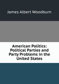 American Politics: Political Parties and Party Problems in the United States