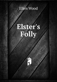 Elster's Folly