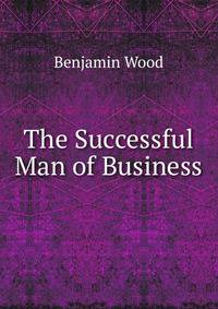 The Successful Man of Business