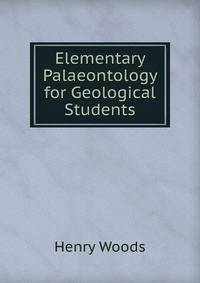 Elementary Palaeontology for Geological Students