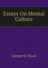Essays On Mental Culture