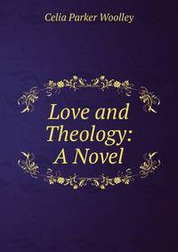 Love and Theology: A Novel
