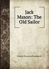 Jack Mason: The Old Sailor