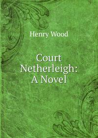 Court Netherleigh: A Novel