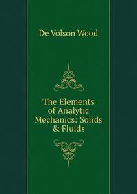 The Elements of Analytic Mechanics: Solids &amp; Fluids