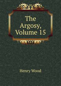 The Argosy, Volume 15