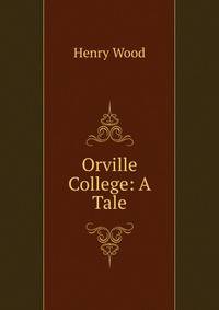 Orville College: A Tale
