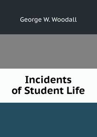 Incidents of Student Life