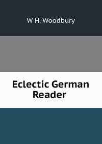 Eclectic German Reader .