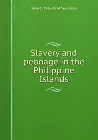 Slavery and peonage in the Philippine Islands